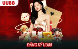 Hướng Dẫn ​Đăng Ký UU88 Để Bắt Đầu Cá Cược Chuyên Nghiệp
