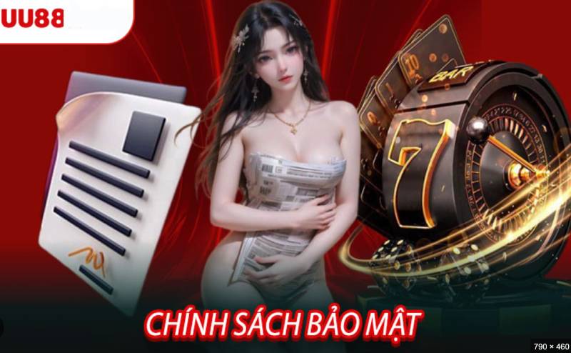 Chính Sách Bảo Mật 1 UU88 thu thập thông tin gì và để làm gì?